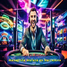 masajista mulata en barcelona